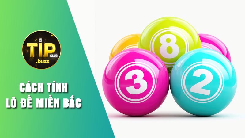 Hướng dẫn cách tính lô đề miền Bắc đơn giản