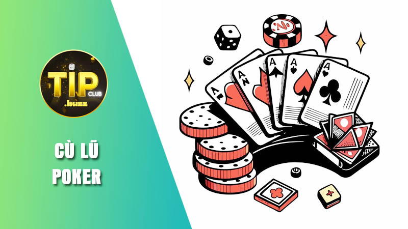 Khái niệm cần biết về tay bài cù lũ Poker