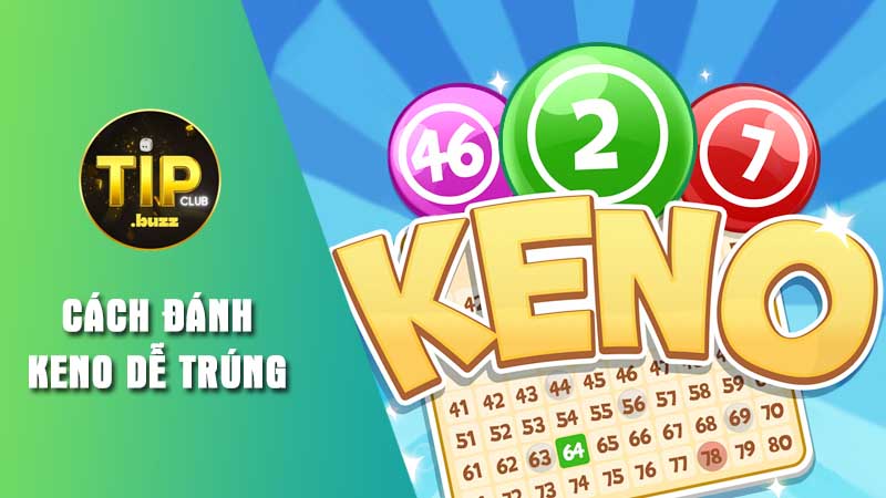 Khái niệm về Keno Tipclub