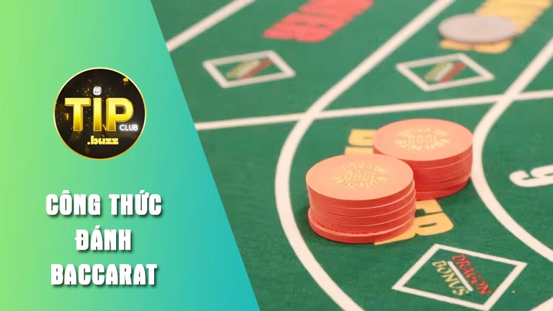 Tìm hiểu khái quát về công thức đánh Baccarat